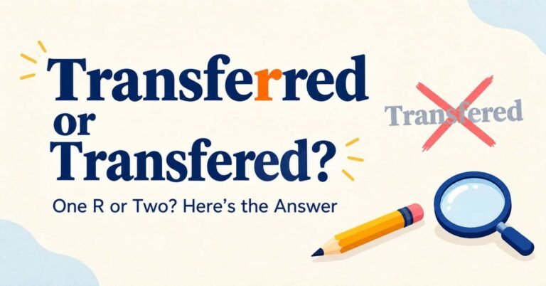 Transferred or transfered spelling guide showing the correct word with two r’s highlighted